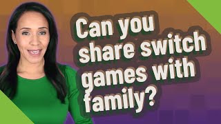 Can you share switch games with family [upl. by Ciro]