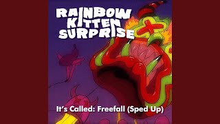 Its Called Freefall Rainbow Kitten Surprise Sped Up Version [upl. by Ethelinda107]