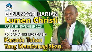 Lumen Christi  Rabu 20 November 2024 [upl. by Yrrag]