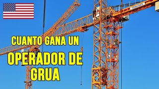 Cuanto Gana un OPERADOR DE GRUA en ESTADOS UNIDOS USA🤑 Salario y Ofertas de Trabajo [upl. by Lleira]