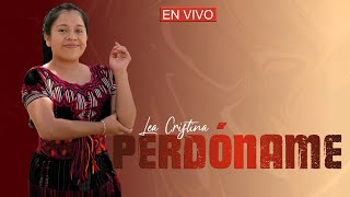 Lea Cristina  Perdóname EN VIVO [upl. by Hanser417]