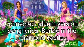 Connected album version song lyrics Barbie in the diamond castle [upl. by Liana667]