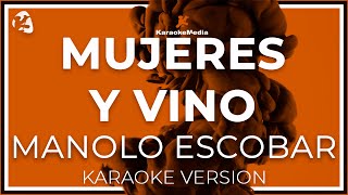 Manolo Escobar  Mujeres Y Vino LETRA INSTRUMENTAL KARAOKE [upl. by Starling]