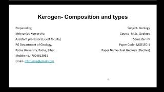 Geology Lecture Fuel Kerogen Composition and types [upl. by Airdnahs]