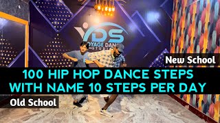 100 Hip Hop Dance Steps  With Name 10 Steps Per Day  Voyage Dance Studio [upl. by Odlanier]