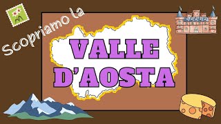 LA VALLE DAOSTA  Le regioni ditalia  videolezione  mappa da scaricare scuola [upl. by Enomar577]