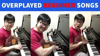 Overplayed Beginner Songs on Piano [upl. by Irap]