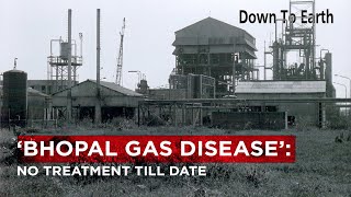 Bhopal Gas Disease No treatment till date [upl. by Oflodor]