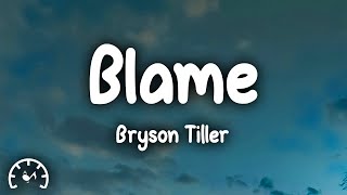 Bryson Tiller  Blame Lyrics [upl. by Pennie571]