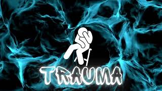 Trauma  Freestyle [upl. by Risteau]