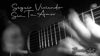 Juani Art  Seguir Viviendo Sin Tu Amor Cover LA Spinetta [upl. by Divadnoj]