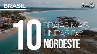 AS 10 PRAIAS MAIS LINDAS DO NORDESTE  BRASIL  Série Viaje Comigo [upl. by Melone858]