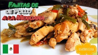 Sencillísimas Fajitas de pollo a la Mexicana  ElSazóndeSilvia [upl. by Accire]