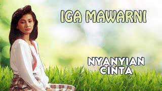 Iga Mawarni  Nyanyian Cinta Official Lyric Video [upl. by Eniahpets]