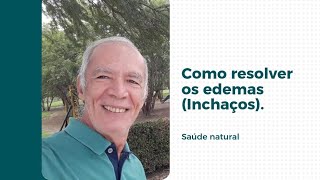 Como resolver os edemas Inchaços [upl. by Babara]