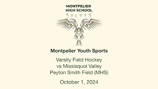 Montpelier Youth Sports  Varsity Field Hockey vs Missisquoi Valley 1012024 [upl. by Bergstein]