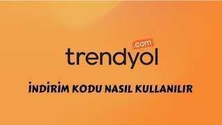 Trendyol İndirim Kodu Nasıl Kullanılır  Trendyol İndirim Kodu Nasıl Alınır [upl. by Au]