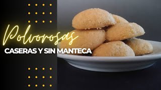 POLVOROSAS casera FÁCIL SIN MANTEQUILLA con ACEITE 30 MINUTOS [upl. by Bortman]