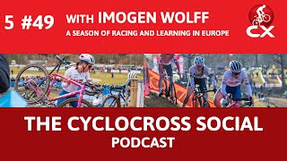 Meet Imogen Wolff  Cyclocross Social Podcast S5E49 [upl. by Cohbert]