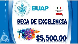 BECA BUAP DE EXCELENCIA  Requisitos Documentos  Proceso de Registro Convocatoria [upl. by Aisetra]