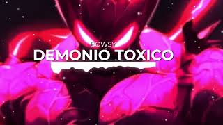 BOWSY  DEMONIO TOXICO [upl. by Htebasile]