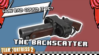 TF2 The Backscatter quotHow Bad Could It Bequot A TF2 Weapon Analysis [upl. by Ahsoem964]