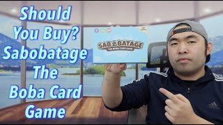 Should You Buy Sabobatage The Boba Card Game [upl. by Emlyn977]