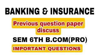 BCOM P SEMESTER 6th BANKING AND INSURANCE PREVIOUS QUESTION PAPER IMPORTANT QUESTIONS 🔥sol du [upl. by Coplin]