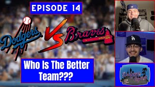 Dodgers Vs Braves Who Has The Better Team [upl. by Nosiddam]