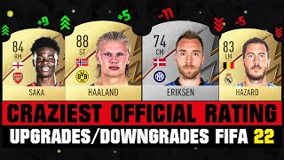 FIFA 22  CRAZIEST RATING UPGRADESDOWNGRADES 😵😱 ft Haaland Eriksen Hazard Saka etc [upl. by Loise]