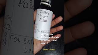 Why we use Potassium iodide in Iodine throat paint 📚💊🧪linctus iodinethroatpaint pharmaceutics [upl. by Edrahs]