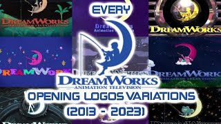 Every DreamWorks Animation Television Opening Logos Variations 2013  2023 [upl. by Ellimahs285]