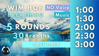 WIM HOF Guided Breathing  30 Breaths 5 Rounds Fast Pace  Up to 300min  No Voice [upl. by Vivianna]