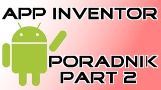 App Inventor 2 Instrukcja if oraz ifelse PjakProgramowanie [upl. by Adnohr]