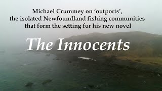 Michael Crummey on Newfoundlands outports as featured in his novel The Innocents [upl. by Inej650]