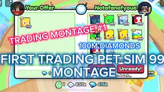 Trading Montage 1  MY FIRST MONTAGE IN PETSIMULATOR 99 100 MILLION💎  Pet Simulator 99  Roblox [upl. by Sonitnatsnok]