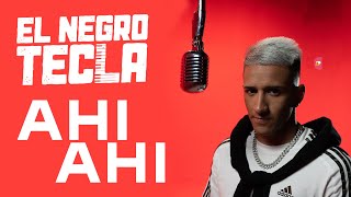 El Negro Tecla  Ahí Ahí Lyric Video [upl. by Eanaj]