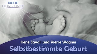 Selbstbestimmte Geburt  Irene Savall und Pierre Wagner [upl. by Balthazar]