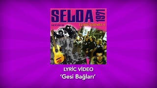 Selda Bağcan  Gesi Bağları Lyric Video  Türkülerimiz 1 [upl. by Patton747]