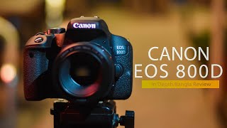 Canon EOS 800D Review in Bangla  Stack Technology 2018 [upl. by Sueddaht]