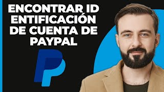 ¿Cómo encuentro mi ID de cuenta de PayPal [upl. by Chenee985]