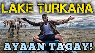 WAXAAN TAGAY LAKE TURKANA  LARGEST ALKALINE LAKE 🌍  Ep 8 [upl. by Ahsya]