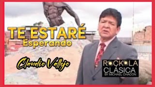 TE ESTARÉ ESPERANDO CLAUDIO VALLEJO Vídeo Oficial HD [upl. by Silvia]