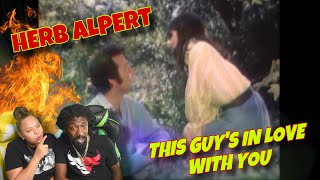 FIRST TIME HEARING Herb Alpert  This Guys In Love with You REACTION [upl. by Alian268]