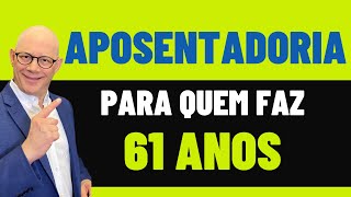 APOSENTADORIA PARA QUEM FAZ 61 ANOS EM 2024 [upl. by Zeret]