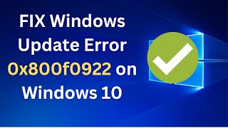 FIX Windows Update Error 0x800f0922 on Windows 10 [upl. by Farnsworth417]