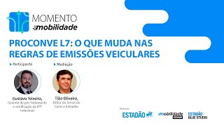 EDITORIAL Proconve L7 O que muda nas regras de emissões veiculares [upl. by Yael591]