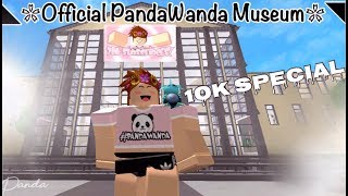 ROBLOX  Official PandaWanda Fan Museum 10k Subscriber CELEBRATION BLOXBURG [upl. by Owiat115]