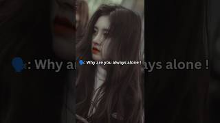 Why are you always alone shorts trending aesthetics fypシ゚viral [upl. by Ecaidnac384]