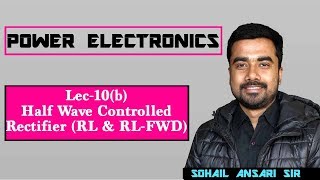 Lec 10b Half Wave Controlled Rectifier RL amp RLFWD load [upl. by Darom]